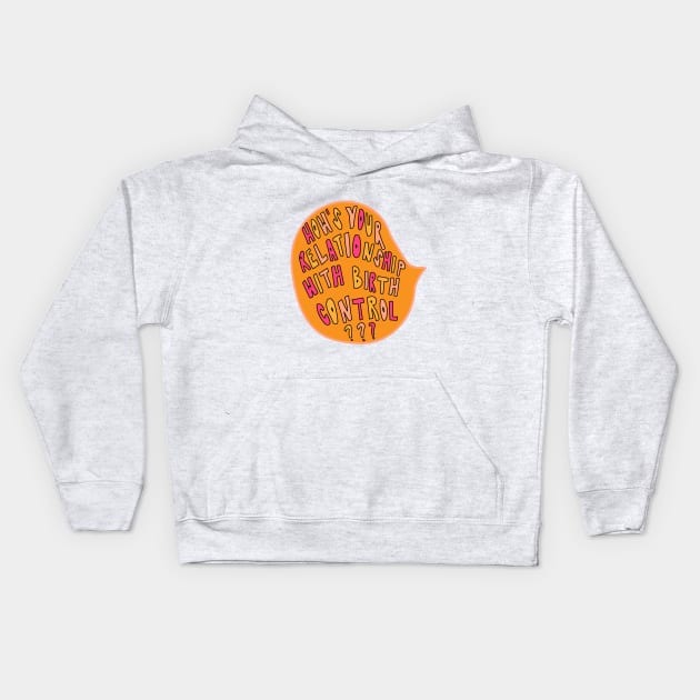 Birth Control Kids Hoodie by thetompodcast